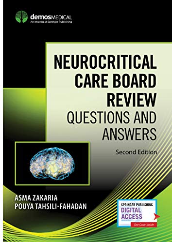 Neurocritical Care Board Review: Questions and Answers, Second Edition