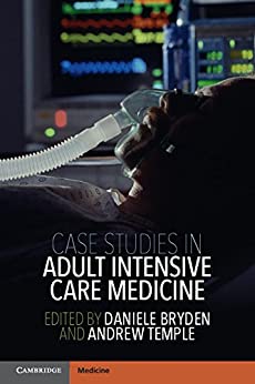 Case Studies in Adult Intensive Care Medicine 1st
