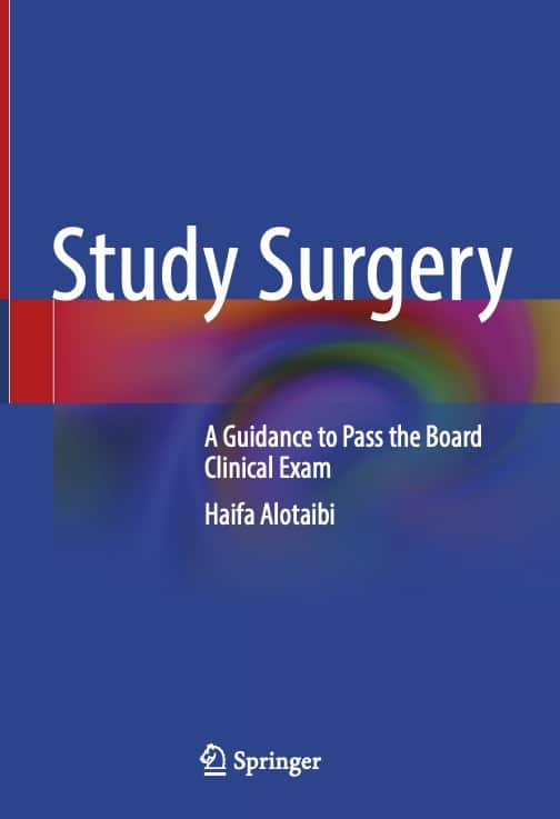 Study Surgery: A Guidance to Pass the Board Clinical Exam 1st ed. 2021