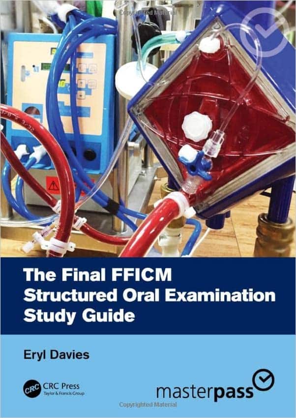 The Final FFICM Structured Oral Examination Study Guide (MasterPass)